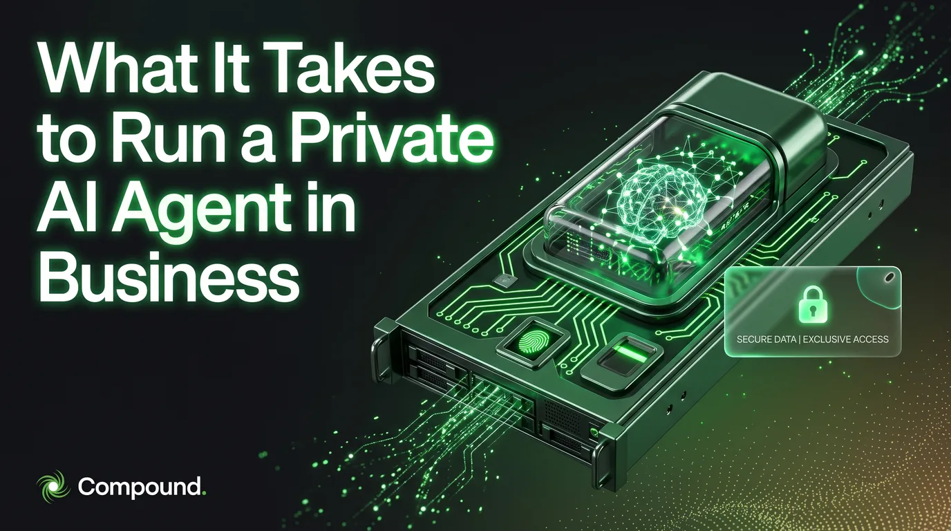 What it takes to run a private AI agent in business: a rack server with a glowing green neural core under glass, circuit traces running out to a secure data and exclusive access badge